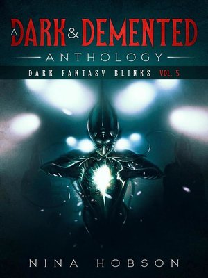 cover image of A Dark & Demented Anthology